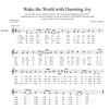 SONG: Wake the world with dawning joy