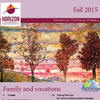 2015 HORIZON No. 4 Fall digital edition and pdf -- Family and vocations