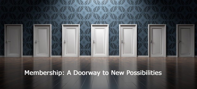Membership: A Doorway to New Possibilities