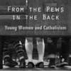 Book notes: Young Catholic women speak up; a sister reflects on a life of service